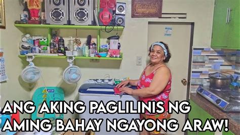 Samahan Niyo Po Akong Maglinis Ng Aming Bahay Ngayong Araw Youtube