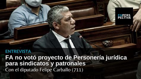 Personería Jurídica Para Sindicatos ¿por Qué El Fa No Votó El Proyecto