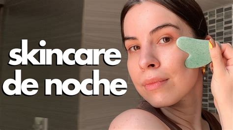 Mi Rutina De Skincare De Noche Actualizada Piel Mixta De 25 A 30 Años Lefty Youtube