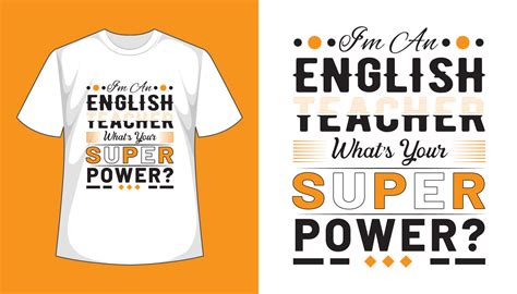 I Am An English Teacher Whats Your Superpower Vintage Tshirt Design