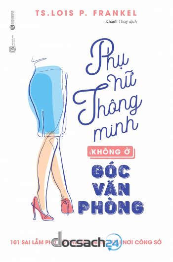 Phụ Nữ Thông Minh Không Ở Góc Văn Phòng Chương 7 Cách Bạn Tạo Dựng