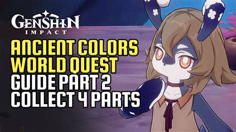 Ancient Colors Part World Quest Guide Strange Parts Components