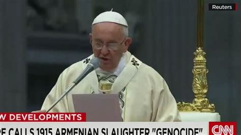 The Pope And Turkey Dispute On Genocide Label Cnn