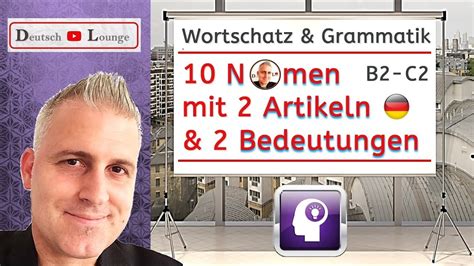 Nomen Mit 2 Artikeln 2 Bedeutungen Wortschatz Grammatik Deutsch