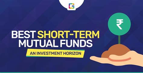 Best Short Term Mutual Funds — An Investment Horizon By Gulaq Medium