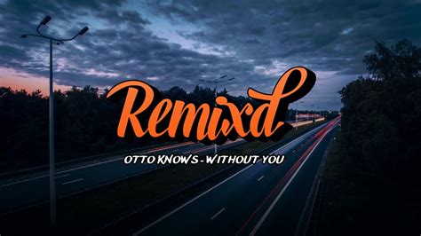 Avicii Without You Ft Sandro Cavazza Otto Knows Remix Youtube