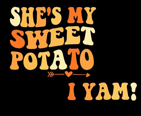 Shes My Sweet Potato I Yam Set Couples Svg Png My Sweet Potato