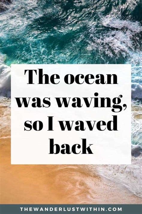 200 Best Sea Quotes And Sea Captions That Will Make You Fall In Love With The Ocean 2023 The