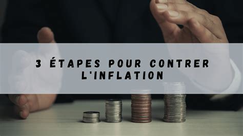 Les 3 étapes pour contrer l inflation en France