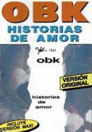 OBK Historias de amor Vídeo musical 1998 FilmAffinity