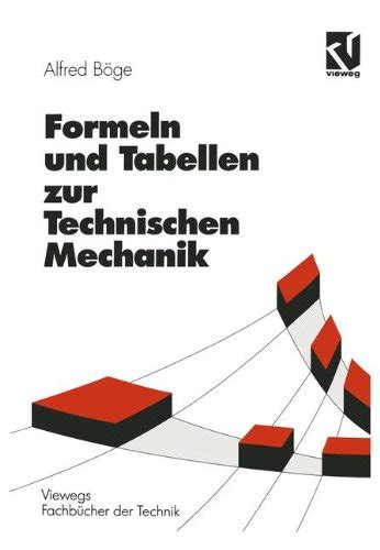 Formeln und Tabellen zur Technischen Mechanik Viewegs Fachbücher der