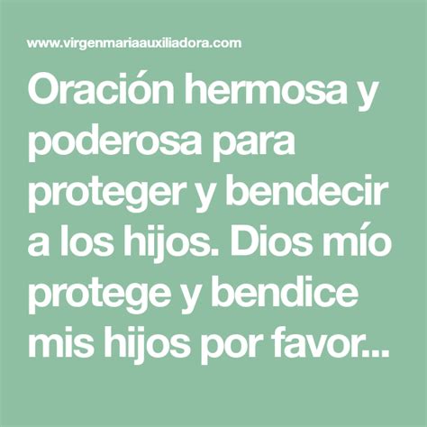 Oración Hermosa Y Poderosa Para Proteger Y Bendecir A Los Hijos Dios