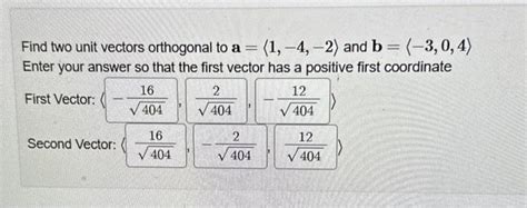 Solved Find Two Unit Vectors Orthogonal To A 1 4 2 And Chegg