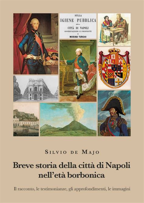 Breve Storia Della Citt Di Napoli Nellet Borbonica