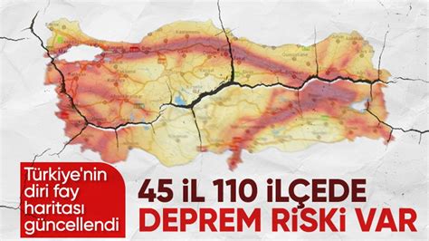 45 il ve 110 ilçe deprem riski taşıyor Fay hattı haritası güncellendi