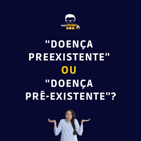 Doen A Preexistente Ou Doen A Pr Existente Reda O Jur Dica