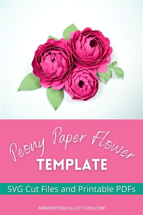 Peony Paper Flower Template Peony Svg Cut Files And Printable Pdfs Diy Paper Flower Templates