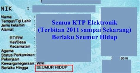 Masa Berlaku Ktp Elektronik Seumur Hidup Termasuk E Ktp Yang