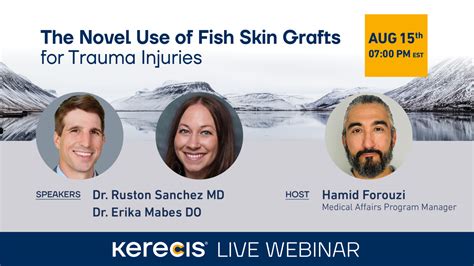 The Novel Use Of Fish Skin Grafts For Trauma Injuries Kerecis