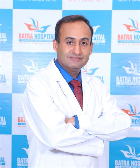 Meet Our Doctors Batra Hospital And Medical Research Centre Delhi