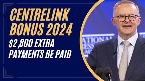 Centrelink Bonus 2024 When Will 2 800 Extra Payments Be Paid To