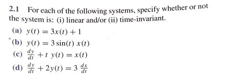 Solved For Each Of The Following Systems Specify Whether Or Chegg