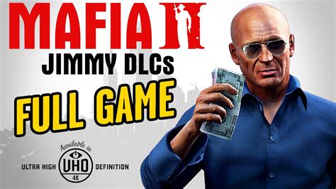 Mafia 2 Jimmy DLCs Full Game Walkthrough In 4K YouTube