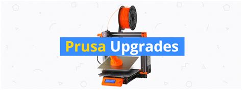 Best Upgrades for Original Prusa i3 MK2S and MK3 - 3D Insider