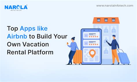 Top Apps Like Airbnb To Build Your Own Vacation Rental Platform