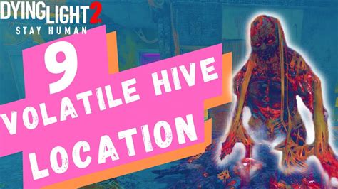 9 Volatile Hive Location Dying Light 2 Youtube