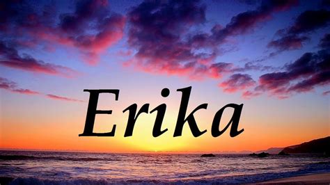 Erika Significado Y Origen Del Nombre YouTube