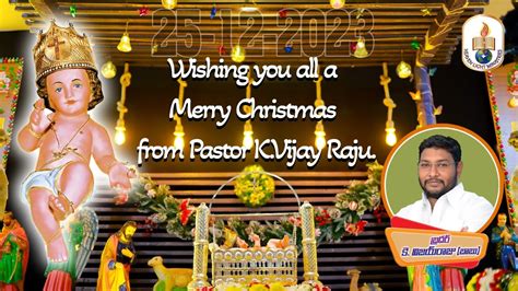 Wishing You All A Merry Christmas From Pastor Kvijay Raju Youtube