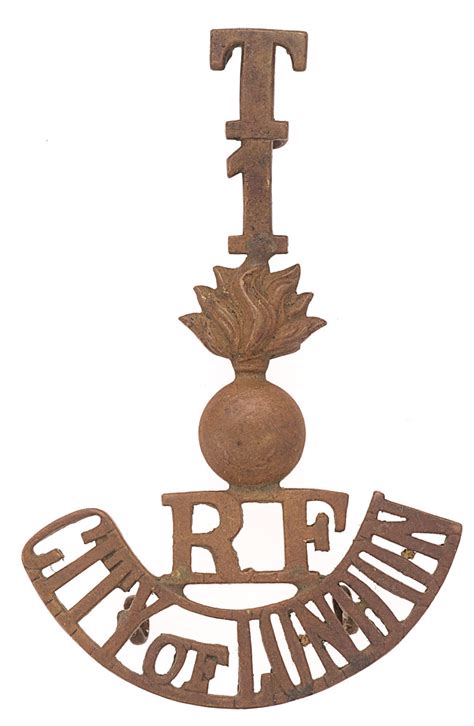 Badge T 1 Grenade RF CITY OF LONDON Royal Fusiliers Shoulder