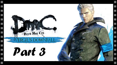 DmC Devil May Cry Definitive Edition Vergil S Downfall Walkthrough