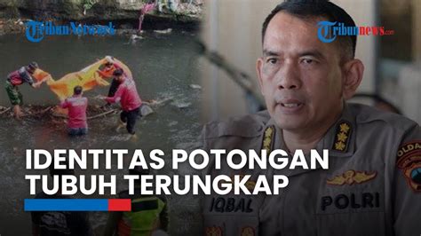 Terkuak Identitas Potongan Tubuh Yang Ditemukan Di Solo Dan