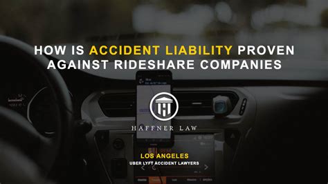 How Can A Lawyer Prove Liability In An Uber Or Lyft Accident Haffner Law