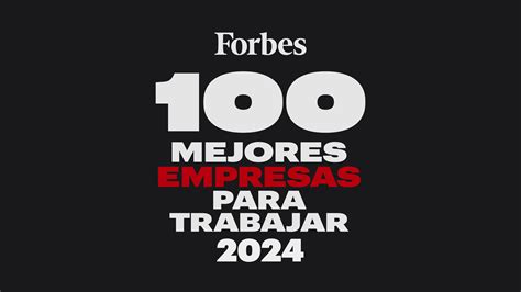 Lista Forbes Las 100 mejores empresas para trabajar 2024 Forbes España