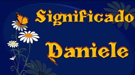 Significado Do Nome Daniele Daniele Significado Youtube