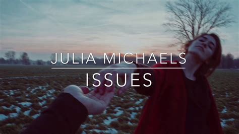 Issues Julia Michaels Lyrics Video Youtube