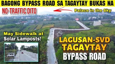 Wow Bagong Tagaytay Bypass Road Bukas Na Lagusan Svd Tagaytay