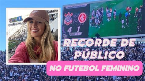 Com Recorde De Público Corinthians Vence Brasileirão Feminino Pela