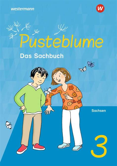 Pusteblume Sachunterricht 3 Schülerband Für Sachsen Buch jpc