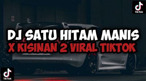 Dj Seratus Persen Cintaku X Kisinan 2 Jedag Jedug Viral Tiktok Youtube