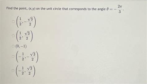 Solved Find The Point X Y On The Unit Circle That