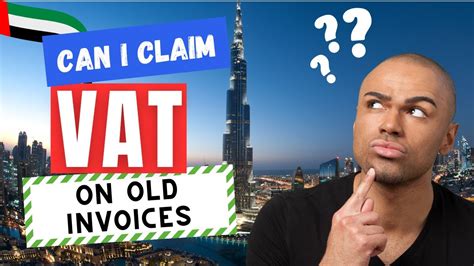 Claim Vat On Old Invoices In Uae Beaufort Associates Dubai Youtube