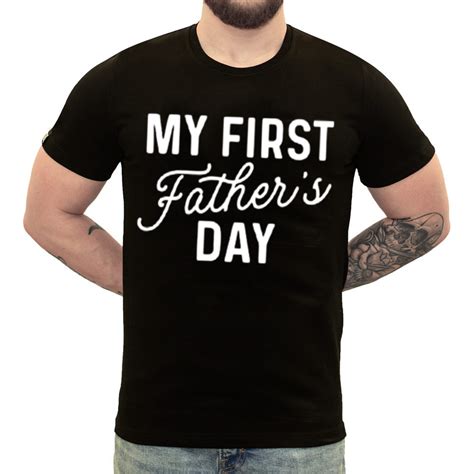 My First Fathers Day Shirt 1st Fathers Day T Ideas T Shirts Low Price