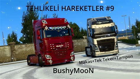 Euro Truck Simulator Tehlikeli Hareketler Makas Tek Teker