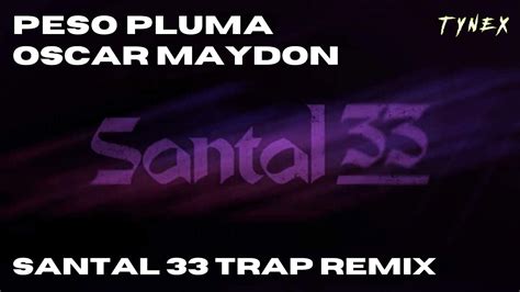 Santal Trap Remix Peso Pluma Oscar Maydon Prod By Tynex