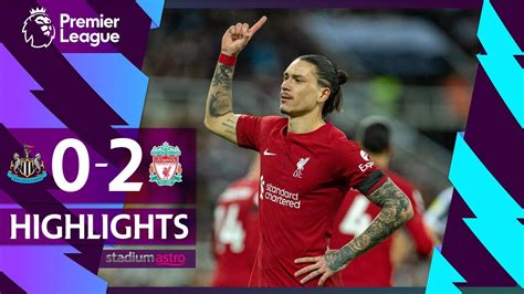 EPL Highlights Newcastle United 0 2 Liverpool Astro SuperSport