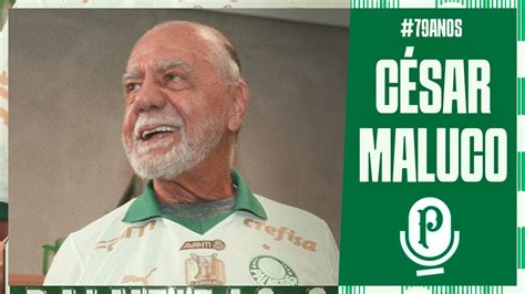 CÉSAR MALUCO PALMEIRAS CAST 81 YouTube